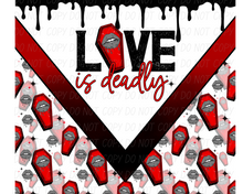 Love is Deadly