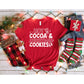 Cocoa and Cookies Christmas Shirt